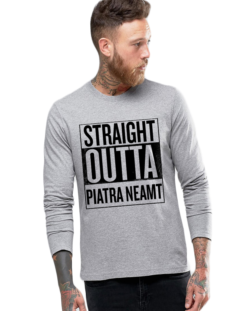 Bluza barbati gri cu text negru - Straight Outta Piatra Neamt - CATEGORIE